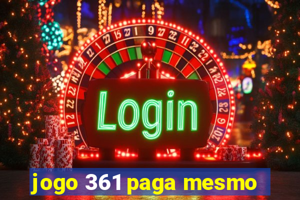 jogo 361 paga mesmo
